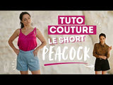Patron de couture short PEACOCK