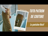 Patron de couture pantalon RECIF